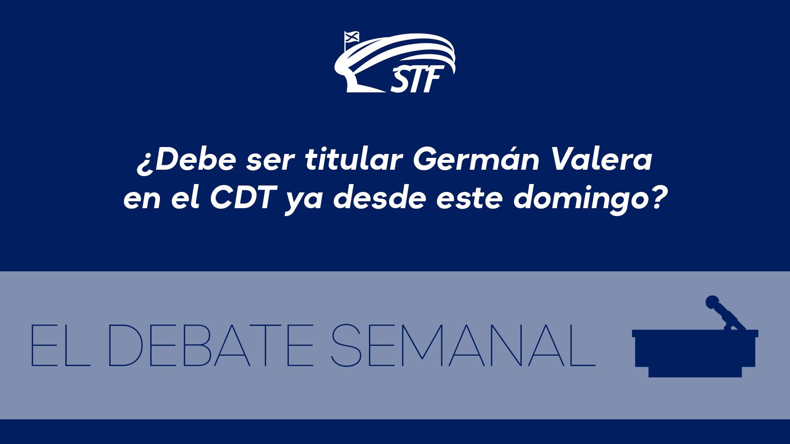 El Debate Semanal: ¿Debe ser titular Germán Valera en el CDT ya desde este domingo? El 58'3 por ciento dice no