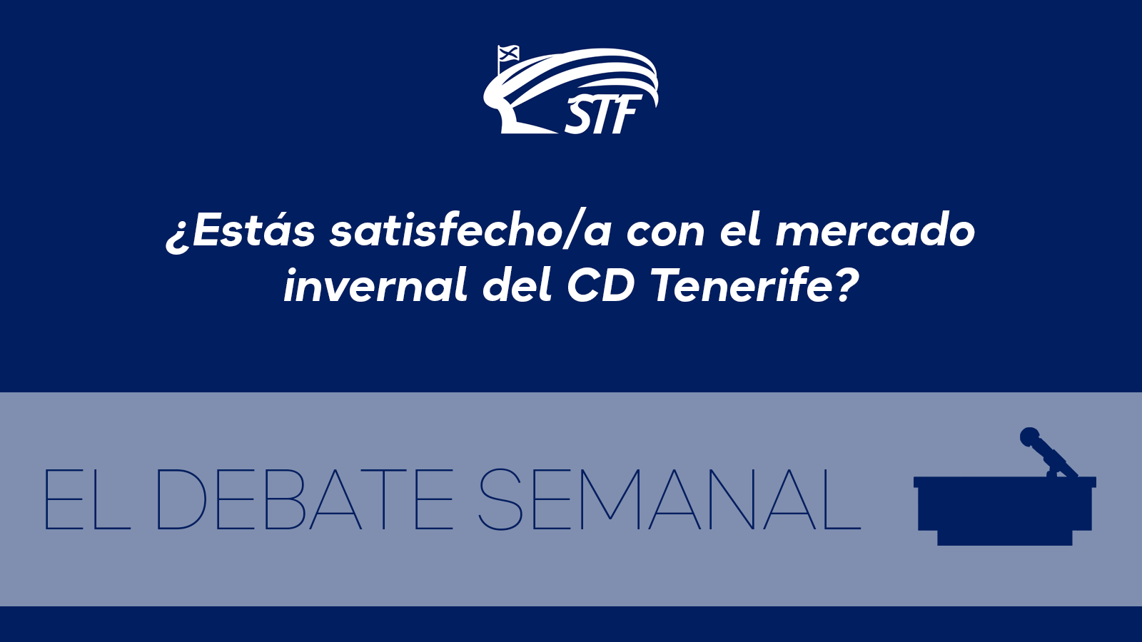 El Debate Semanal: ¿Estás satisfecho/a con el Mercado Invernal del CD Tenerife? El 68,42 por ciento dice no