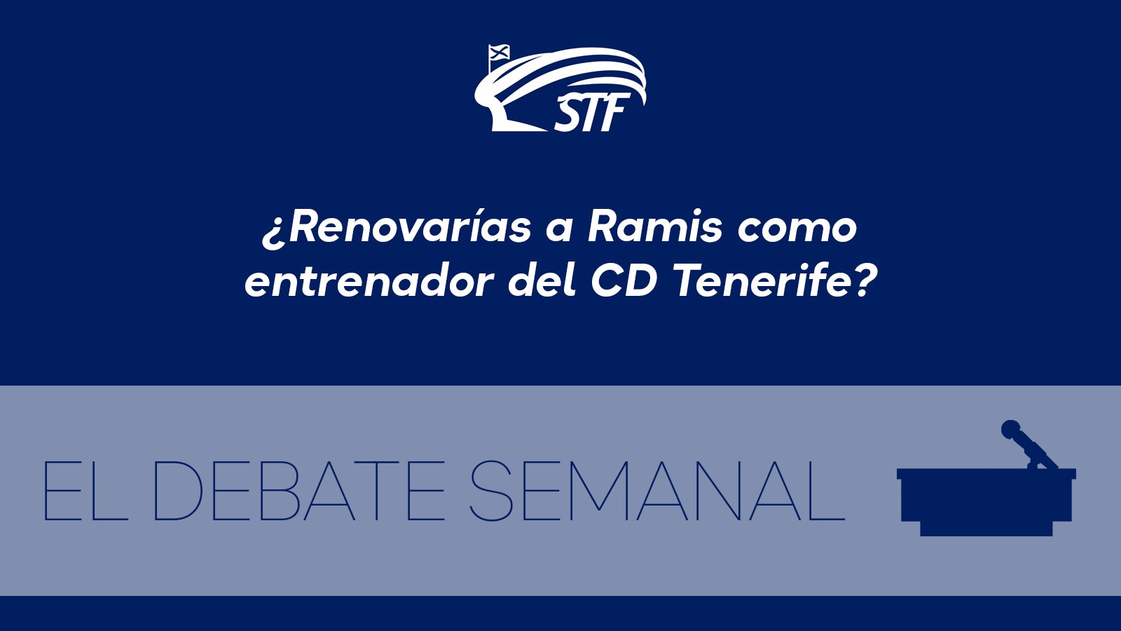 El Debate Semanal: ¿Renovarías a Ramis como entrenador del CD Tenerife? El 50% por ciento dice no y el otro 50% dice sí.