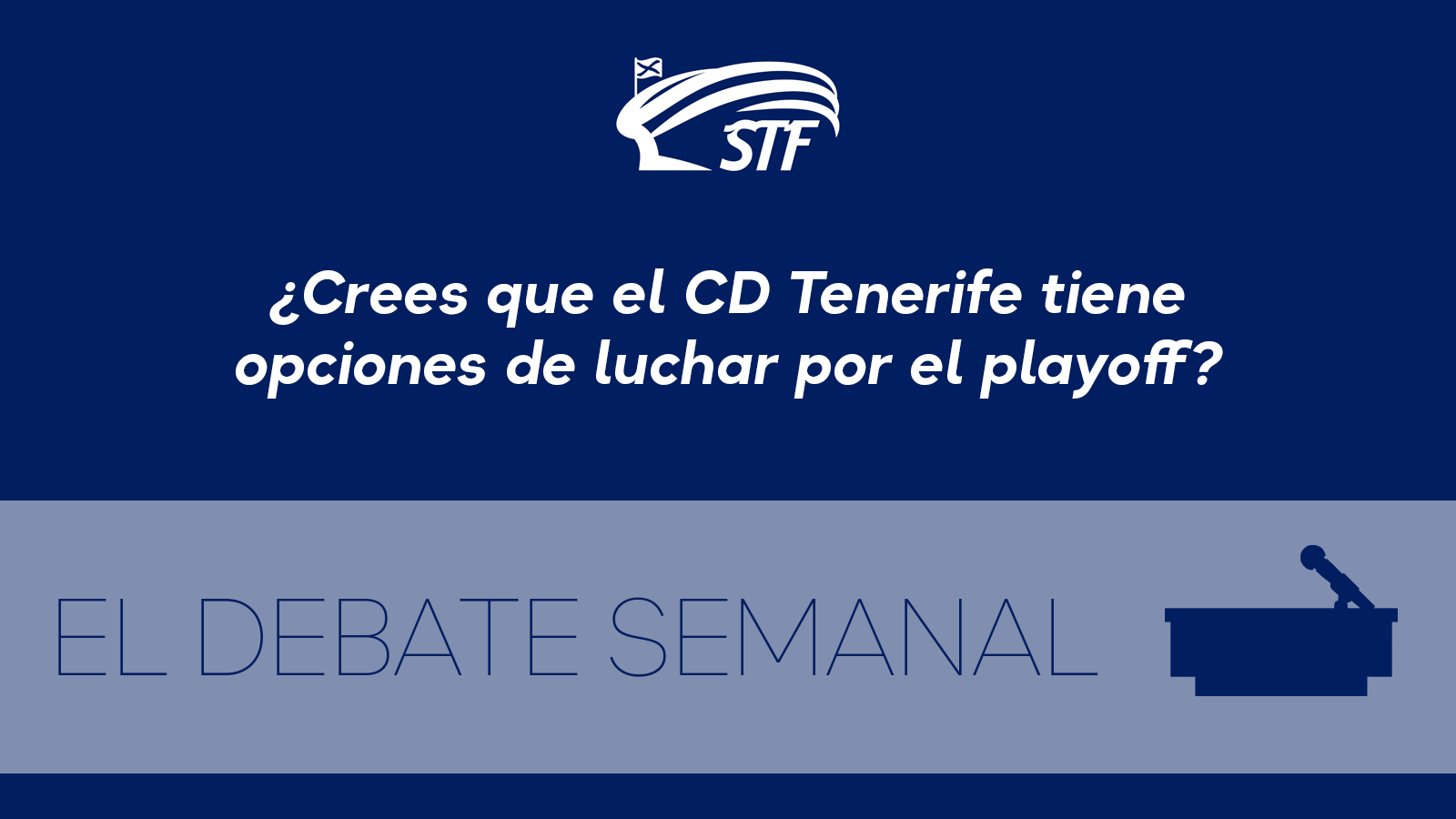 El Debate Semanal: ¿Crees que el CD Tenerife tiene opciones de luchar por el playoff? El 75% dice no
