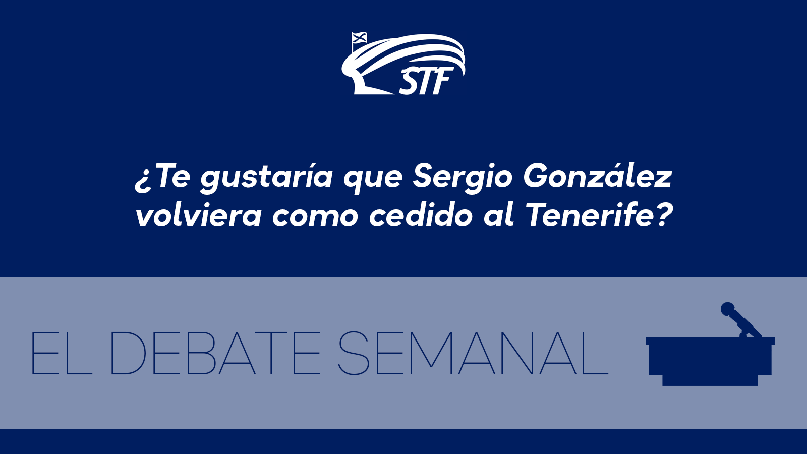 El Debate Semanal: ¿Te gustaría que Sergio González volviera como cedido al Tenerife? El 95,8% dice sí